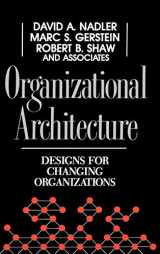 9781555424435-1555424430-Organizational Architecture: Designs for Changing Organizations