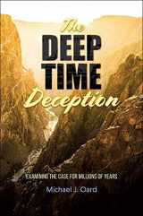 9781942773689-1942773684-The Deep Time Deception
