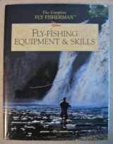 9780865731004-0865731004-Fly-Fishing Equipment & Skills (The Complete Fly Fisherman)