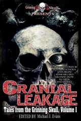 9780989026963-0989026965-Cranial Leakage (Tales from the Grinning Skull)