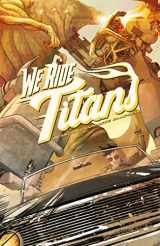 9781638491187-1638491186-We Ride Titans: The Complete Series