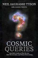 9781426221774-1426221770-Cosmic Queries: StarTalk's Guide to Who We Are, How We Got Here, and Where We're Going