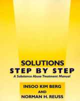 9780393702514-0393702510-Solutions Step by Step: A Substance Abuse Treatment Manual