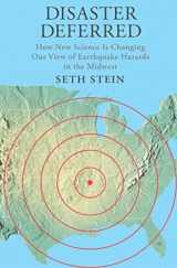 9780231151382-0231151381-Disaster Deferred: A New View of Earthquake Hazards in the New Madrid Seismic Zone