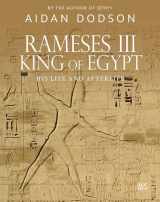 9789774169403-9774169409-Rameses III, King of Egypt: His Life and Afterlife (Lives and Afterlives)