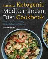9781641526807-1641526807-Essential Ketogenic Mediterranean Diet Cookbook: 100 Low-Carb, Heart-Healthy Recipes for Lasting Weight Loss