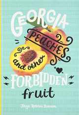 9780062270986-0062270982-Georgia Peaches and Other Forbidden Fruit