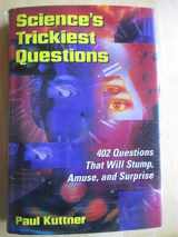 9780760709207-0760709203-Sciences Trickiest Questions Questio