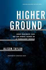 9781647823436-1647823439-Higher Ground: How Business Can Do the Right Thing in a Turbulent World