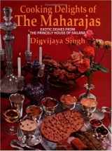 9788187111146-8187111143-Cooking Delights of the Maharajas