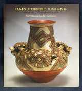 9781884038266-1884038263-Rain Forest Visions : Amazonian Ceramics from Ecuador - the Melza and Ted Barr Collection