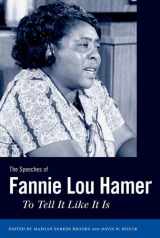 9781604738223-1604738227-The Speeches of Fannie Lou Hamer: To Tell It Like It Is (Margaret Walker Alexander Series in African American Studies)