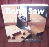 9780806906805-0806906804-Band Saws: A Workshop Bench Reference