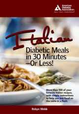 9781580402200-1580402208-Italian Diabetic Meals in 30 Minutes or Less!