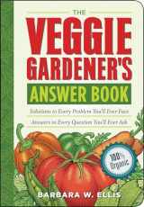 9781603420242-160342024X-The Veggie Gardener's Answer Book: Solutions to Every Problem You'll Ever Face; Answers to Every Question You'll Ever Ask (Answer Book (Storey))