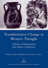9781907975011-1907975012-Transformative Change in Western Thought: A History of Metamorphosis from Homer to Hollywood (Legenda Main)