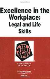 9780314176097-0314176098-Excellence in the Workplace: Legal and Life Skills in a Nutshell (Nutshells)