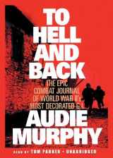 9780786112913-0786112913-To Hell and Back: The Epic Combat Journal of World War Ii's Most Decorated G.I.