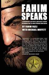 9780989798396-0989798399-Fahim Speaks: A Warrior-Actor's Odyssey from Afghanistan to Hollywood and Back
