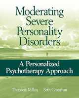 9780471717720-047171772X-Moderating Severe Personality Disorders: A Personalized Psychotherapy Approach