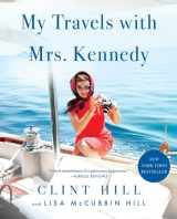 9781982181123-1982181125-My Travels with Mrs. Kennedy