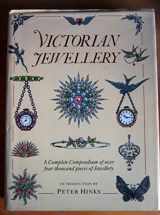 9781851706396-1851706399-Victorian jewellery: A complete compendium of over four thousand pieces of jewellery