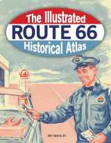 9780760368770-0760368775-The Illustrated Route 66 Historical Atlas