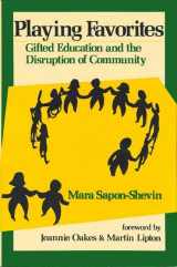 9780791419793-0791419797-Playing Favorites: Gifted Education and the Disruption of Community