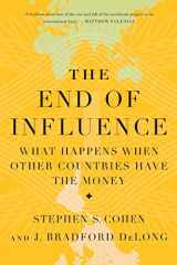 9780465024544-0465024548-The End of Influence: What Happens When Other Countries Have the Money