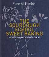 9780857839091-0857839098-The Sourdough School: Sweet Baking: Nourishing the Gut & The Mind