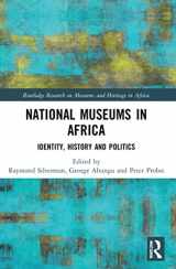 9781032058535-1032058536-National Museums in Africa: Identity, History and Politics (Routledge Research on Museums and Heritage in Africa)