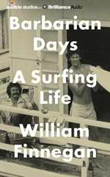 9781511356756-1511356758-Barbarian Days: A Surfing Life