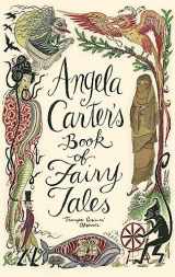 9781844081738-1844081737-Angela Carter's Book of Fairy Tales. Edited by Angela Carter