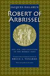 9780813214399-0813214394-Robert of Arbrissel: Sex, Sin, and Salvation in the Middle Ages