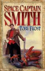 9781905802135-1905802137-Space Captain Smith (1) (Chronicles of Isambard Smith)