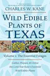 9781736924112-1736924117-Wild Edible Plants of Texas: Volume 1: The Essential Forages