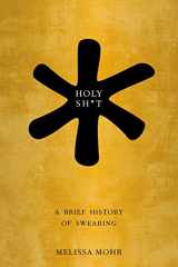 9780199742677-0199742677-Holy Sh*t: A Brief History of Swearing