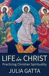 9780819233110-0819233110-Life in Christ: Practicing Christian Spirituality