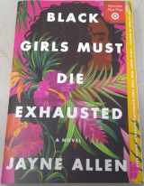 9780063222212-0063222213-Black Girls Must Die Exhausted by Jayne Allen
