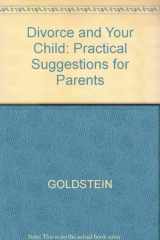 9780300028102-0300028105-Divorce and Your Child: Practical Suggestions for Parents