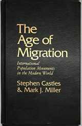 9780898622492-0898622492-The Age of Migration; First Edition: International Population Movements in the Modern World