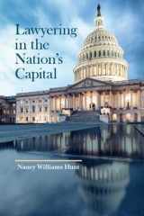 9781634594950-1634594959-Lawyering in the Nation's Capital (American Casebook Series)