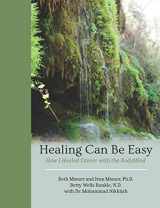 9781981135196-1981135197-Healing Can Be Easy: How I Healed Cancer with the BodyMind