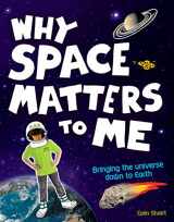 9781606845899-1606845896-Why Space Matters to Me
