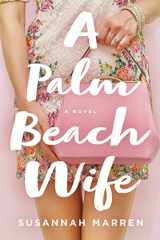 9781250198402-1250198402-A Palm Beach Wife: A Novel (Palm Beach Novels, 1)