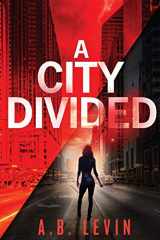 9781095201718-1095201719-A City Divided (A Naomi Archer and Detective McCauley Series)