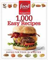 9781401310745-1401310745-Food Network Magazine 1,000 Easy Recipes: Super Fun Food for Every Day