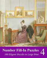 9781500541248-1500541249-Number Fill-In Puzzles 4: 100 Elegant Puzzles in Large Print