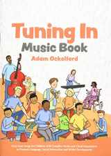 9781785925177-1785925172-Tuning In Music Book: Sixty-Four Songs for Children with Complex Needs and Visual Impairment to Promote Language, Social Interaction and Wider Development