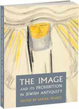 9780957522800-0957522800-The Image and Its Prohibition in Jewish Antiquity (Journal of Jewish Studies Supplement Series, 2)
